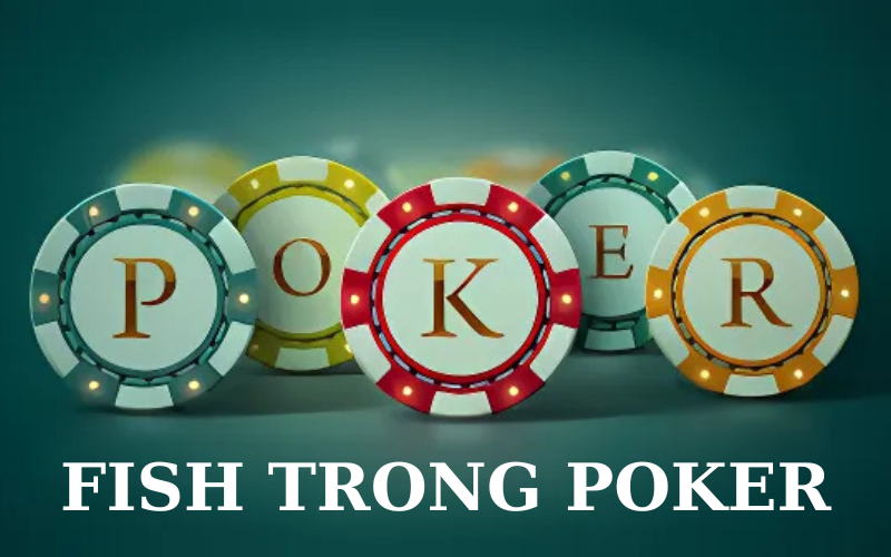 fish trong poker